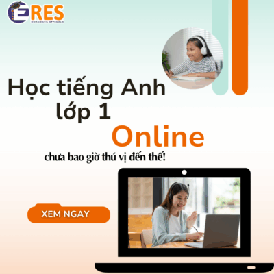 Học tiếng anh lớp 1 online với Anh ngữ Âu Châu ERES – Học tiếng Anh chưa bao giờ thú vị đến thế!