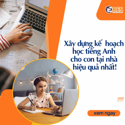 Xây Dựng Kế Hoạch Học Tiếng Anh Cho Con Tại Nhà