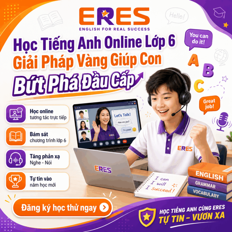 Học Tiếng Anh Online Lớp 6: Giải Pháp Vàng Giúp Con Bứt Phá Đầu Cấp II